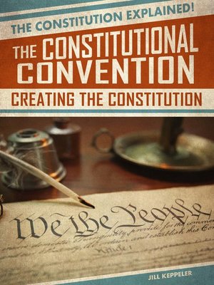 cover image of The Constitutional Convention: Creating the Constitution